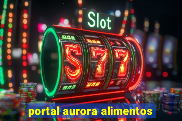 portal aurora alimentos